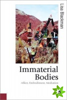 Immaterial Bodies