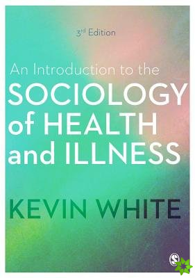 Introduction to the Sociology of Health and Illness