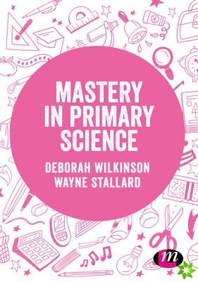 Mastery in primary science
