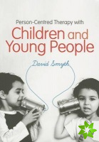 Person-Centred Therapy with Children and Young People