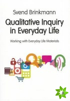 Qualitative Inquiry in Everyday Life