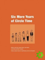 Six More Years of Circle Time