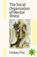 Social Organization of Mental Illness