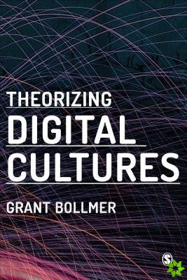 Theorizing Digital Cultures