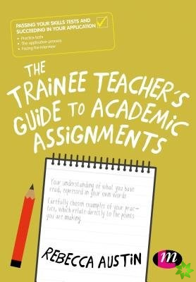Trainee Teacher's Guide to Academic Assignments
