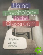 Using Psychology in the Classroom