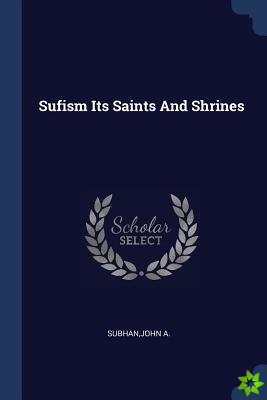Sufism Its Saints And Shrines