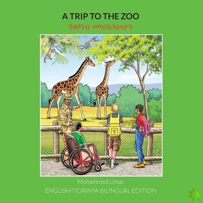 Trip to the Zoo: English-Tigrinya Bilingual Edition