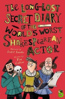 Long-Lost Secret Diary of the World's Worst Shakespearean Actor