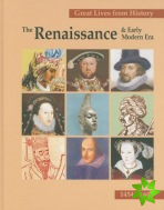 Great Lives From History: The Renaissance & Early Modern Era