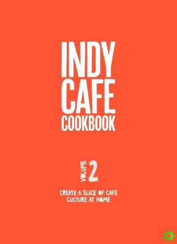 Indy Cafe Cookbook: No 2