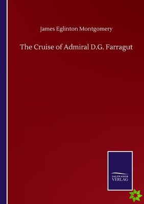Cruise of Admiral D.G. Farragut