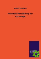 Herodots Darstellung der Cyrussage