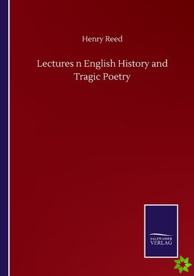 Lectures n English History and Tragic Poetry