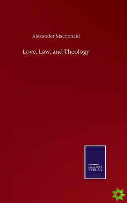 Love, Law, and Theology