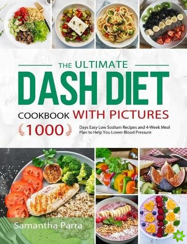 Ultimate Dash Diet Cookbook with Pictures