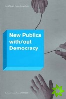 New Publics with/out Democracy