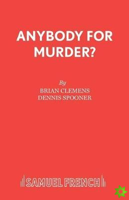 Anybody for Murder?