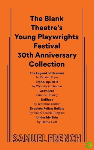 Blank Theatre's Young Playwrights Festival 30th Anniversary Collection