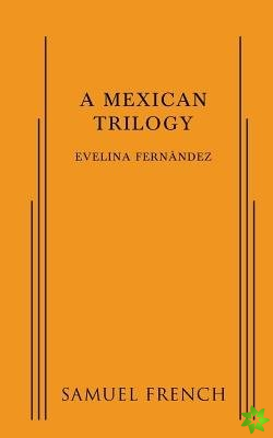 Mexican Trilogy