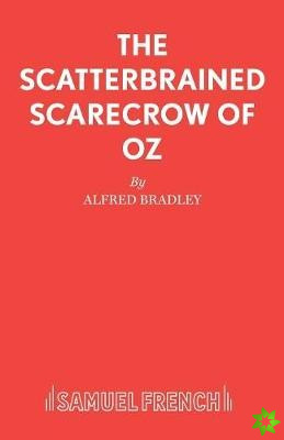 Scatterbrained Scarecrow of Oz