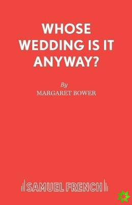 Whose Wedding is it Anyway?