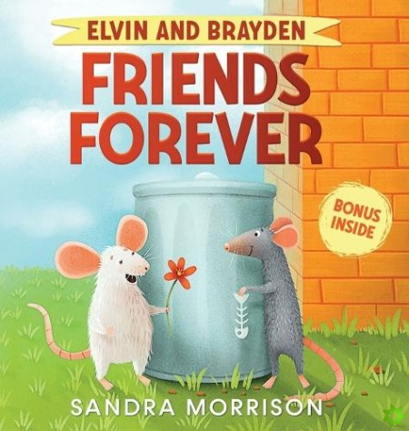 Elvin and Brayden, Friends Forever
