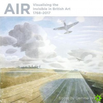 Air: Visualising the Invisible in British Art 1768-2017