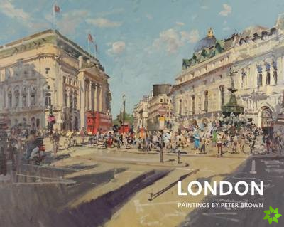 London: Paintings by Peter Brown