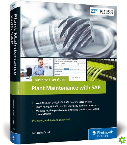 Plant Maintenance with SAP: Business User Guide