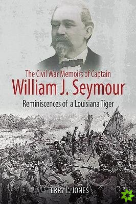 Civil War Memoirs of Captain William J. Seymour