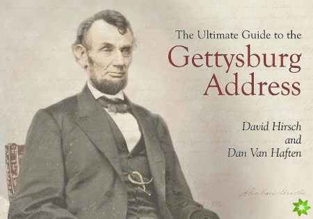Ultimate Guide to the Gettysburg Address
