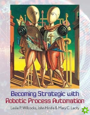 Becoming Strategic with Robotic Process Automation
