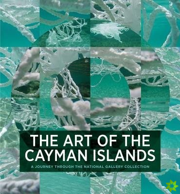 Art of the Cayman Islands: A Journey through the National Gallery Collection