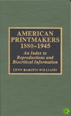 American Printmakers, 1880-1945
