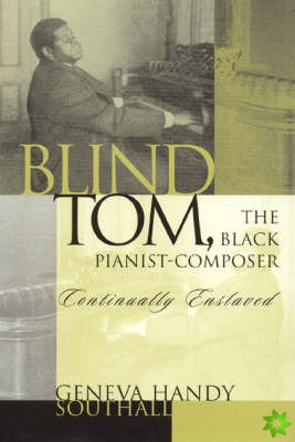 Blind Tom, the Black Pianist
