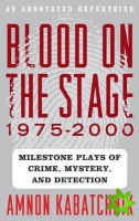 Blood on the Stage, 1975-2000