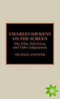 Charles Dickens on the Screen