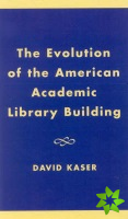 Evolution of the American Academic Library Building