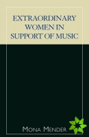 Extraordinary Women in Support of Music