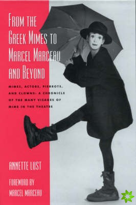 From the Greek Mimes to Marcel Marceau and Beyond
