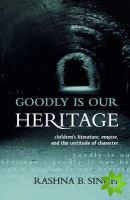 Goodly Is Our Heritage