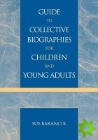 Guide to Collective Biographies for Children and Young Adults