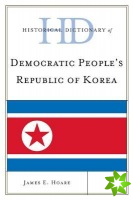 Historical Dictionary of Democratic People's Republic of Korea