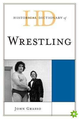 Historical Dictionary of Wrestling