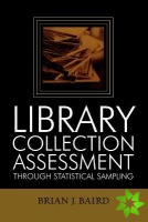 Library Collection Assessment Through Statistical Sampling