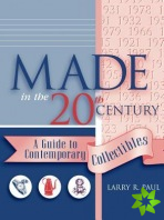 Made in the Twentieth Century