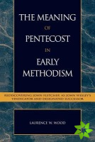 Meaning of Pentecost in Early Methodism