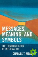 Messages, Meanings and Symbols