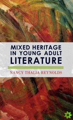 Mixed Heritage in Young Adult Literature